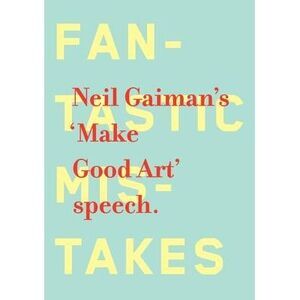 Make Good Art -- Neil Gaiman